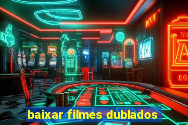 baixar filmes dublados